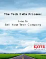 The Tech Exits Process: How to Sell Your Tech Company